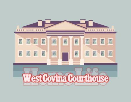 Exploring the Intersection of West Covina Courthouse and Home Life